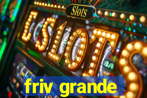 friv grande